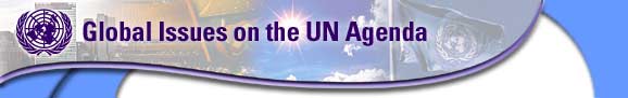 Global Issues on the United Nations Agenda, topics addressed by the United Nations system and international information resources